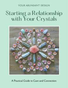 Starting a Relationship with Your Crystals